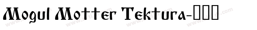 Mogul Motter Tektura字体转换